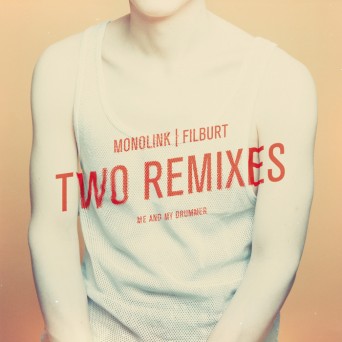 Me And My Drummer – Two Remixes