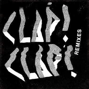 Clap! Clap! – Remixes