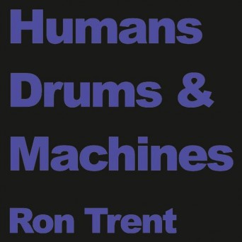 Ron Trent – Humans