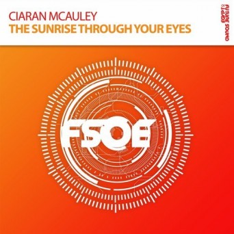 Ciaran McAuley – The Sunrise Through Your Eyes