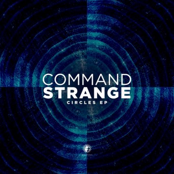 Command Strange – Circles EP