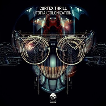 Cortex Thrill – Utopia (Colonization)