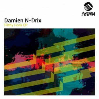 Damien N-Drix & Shayne – Filthy Fonk EP