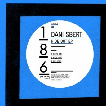 Dani Sbert – Hide Out EP