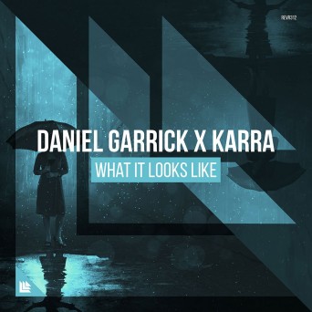 Daniel Garrick x Karra – What It Looks Like