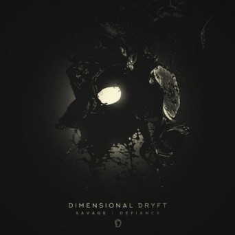 Dimensional Dryft – Savage / Defiance