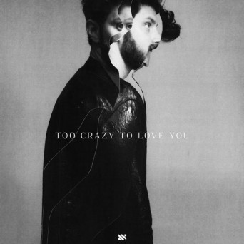 Donny – Too Crazy to Love You