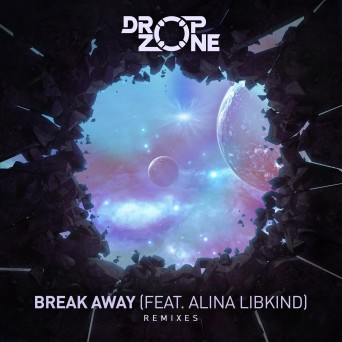 Dropzone – Break Away (feat. Alina Libkind) [Remixes]