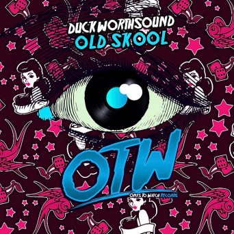 Duckworthsound – Old Skool