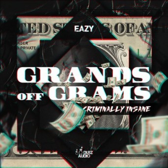 Eazy – Grands Off Grams / Criminally Insane