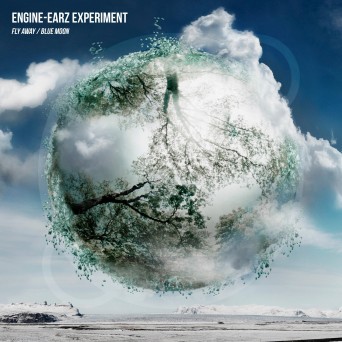 Engine-EarzExperiment – Fly Away / Blue Moon
