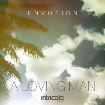 Envotion – A Loving Man