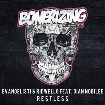 Evangelisti & Ridwello feat. Gian Nobilee – Restless
