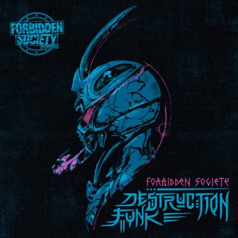 Forbidden Society – Destruction Funk EP