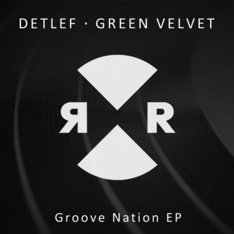 Green Velvet & Detlef – Groove Nation EP