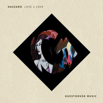 Hazzaro – Love 2 Love
