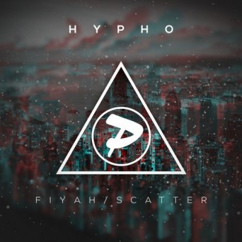 Hypho – Fiyah / Scatter