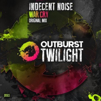 Indecent Noise – War Cry