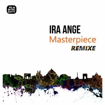 Ira Ange – Masterpiece Remixes