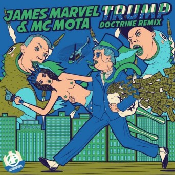 James Marvel & MC Mota – Trump (Doctrine Remix)