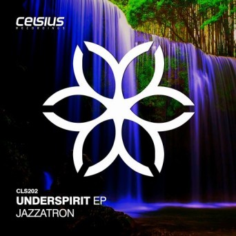 Jazzatron – Underspirit EP