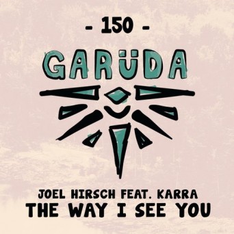 Joel Hirsch ft. KARRA – The Way I See You