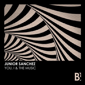Junior Sanchez – You, I & The Music