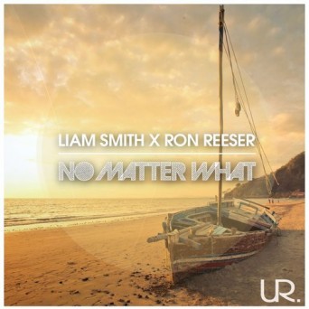 Liam Smith & Ron Reeser – No Matter What