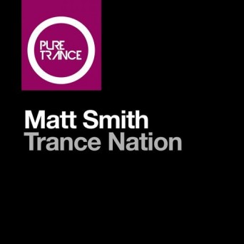 Matt Smith – Trance Nation