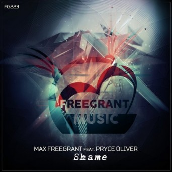 Max Freegrant feat. Pryce Oliver – Shame