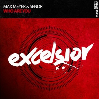 Max Meyer & Sendr – Who Are You