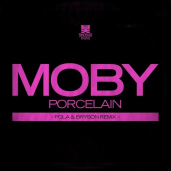 Moby – Porcelain (Pola & Bryson Remix)