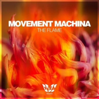 Movement Machina – The Flame