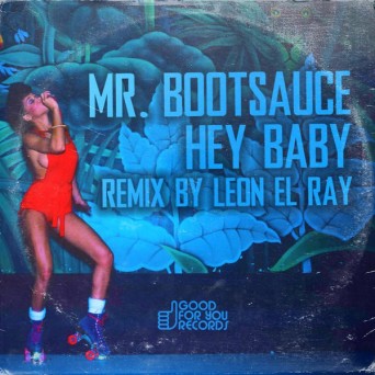 Mr. Bootsauce – Say Baby