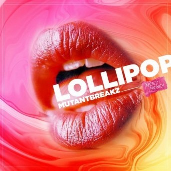 Mutantbreakz – Lollipop
