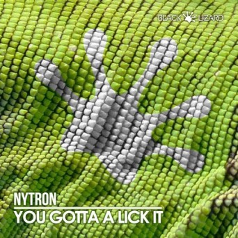 Nytron – You Gotta a Lick it