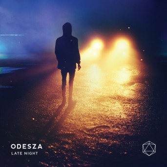 ODESZA – Late Night