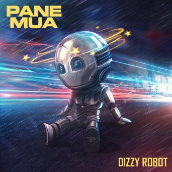 Pane Mua – Dizzy Robot EP