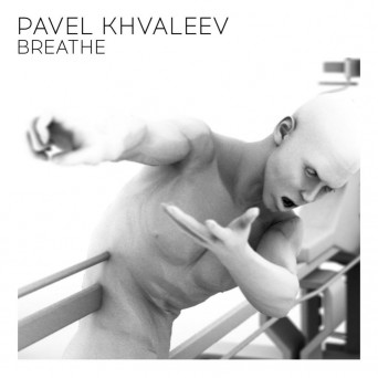 Pavel Khvaleev – Breathe