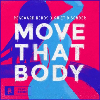 Pegboard Nerds & Quiet Disorder – Move That Body