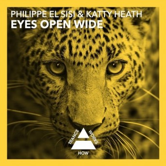 Philippe El Sisi & Katty Heath – Eyes Open Wide