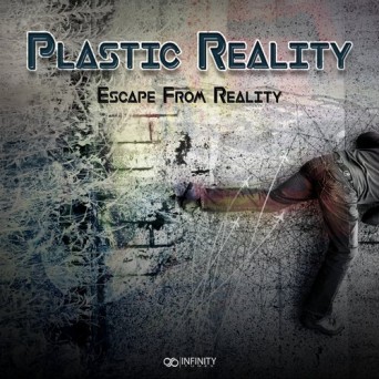 Plastic Reality – Escape From Reality