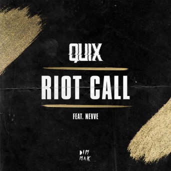 QUIX – Riot Call (feat. Nevve)