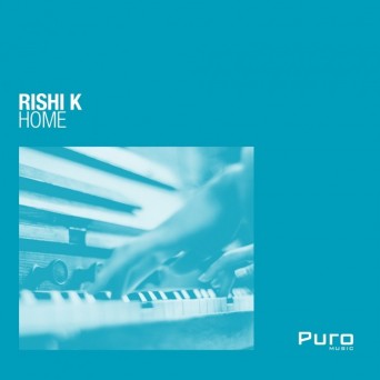 Rishi K. – Home Remixes EP