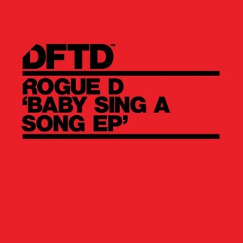 Rogue D – Baby Sing A Song EP