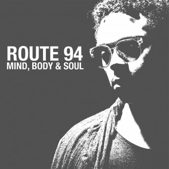 Route 94 & Matt Tolfrey – Mind, Body & Soul