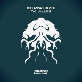 Ruslan Vashkevich – Matter & Light