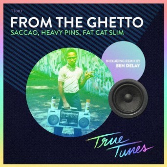 Saccao, Heavy Pins, Fat Cat Slim – From the Ghetto