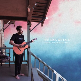 San Holo – We Rise (Acoustic)