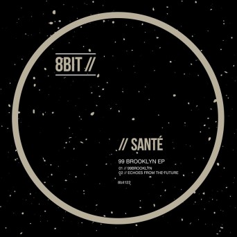 Sante – 99 Brooklyn EP